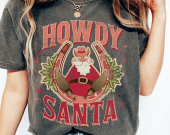Comfort Colors Howdy Santa Shirt Western Christmas T-Shirt Cowboy Santa T Shirt Vintage Santa Christmas TShirt Oversized Retro Holiday Tee