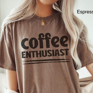 Comfort Colors Coffee Enthusiast Shirt Coffee Club T-Shirt Coffee Lover TShirt Gift For Coffee Lover Grunge Coffee Tee Coffee Drinker Top