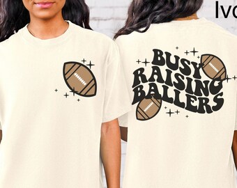 Busy Raising Ballers Football Comfort Colors Unisex Shirt Football Mom T-Shirt Football Dad T Shirt Game Day Vibes TShirt Football Mama Tee