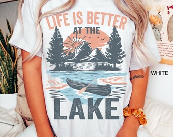 Lake Comfort Colors Shirt Lake Life T-Shirt Life Is Better At The Lake T Shirt Lake Days TShirt Family Vacation Shirt Camping Oversized Tee