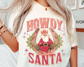 Comfort Colors Howdy Santa Shirt Western Christmas T-Shirt Cowboy Santa T Shirt Vintage Santa Christmas TShirt Oversized Retro Holiday Tee
