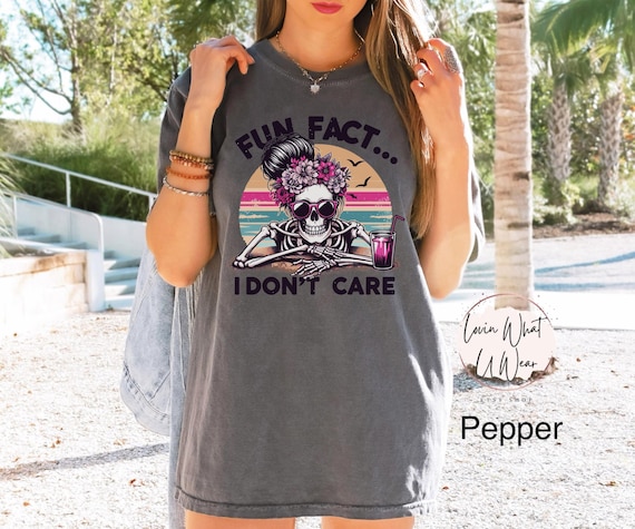 Comfort Colors Sarcastic Skeleton Shirt Snarky Funny Skeleton T-Shirt Fun Fact I Dont Care Shirt Trendy Summer Tee Retro Beach Tee Rebel Top