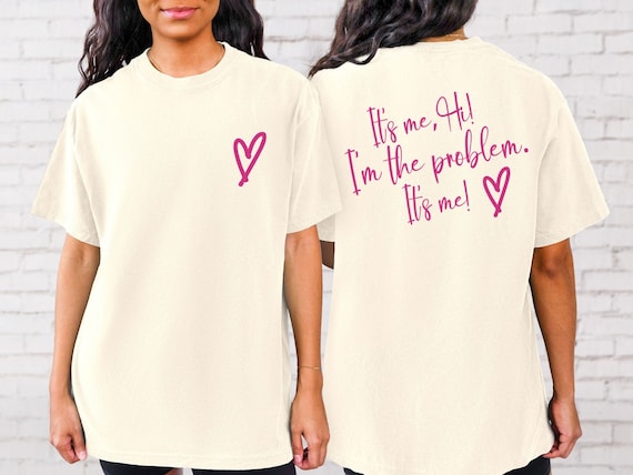Comfort Colors Its Me Hi Im The Problem Its Me 2 Sided Shirt, Concert T Shirt, Music Tee, Song Shirt, Funny T-Shirt, Trendy Shirt, Teen Gift