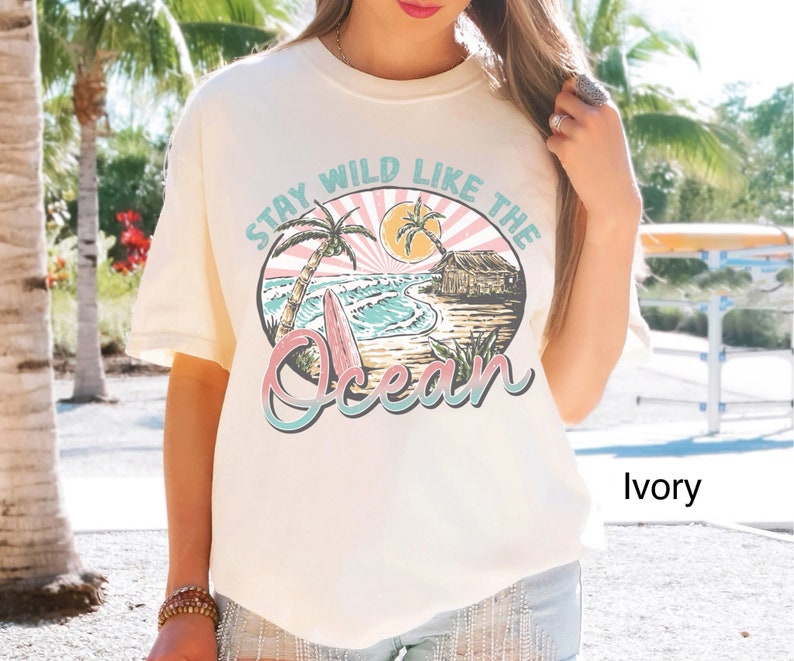 Comfort Colors Boho Beach Shirt Stay Wild Like The Ocean T-Shirt Retro Summer TShirt Vacation Shirt Surf Shirt Tropical Beach Oversized Tee image 1