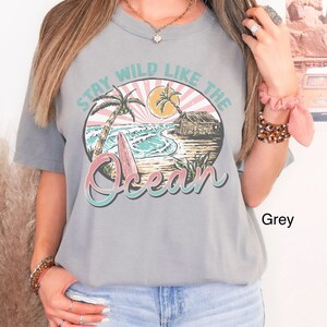 Comfort Colors Boho Beach Shirt Stay Wild Like The Ocean T-Shirt Retro Summer TShirt Vacation Shirt Surf Shirt Tropical Beach Oversized Tee image 3
