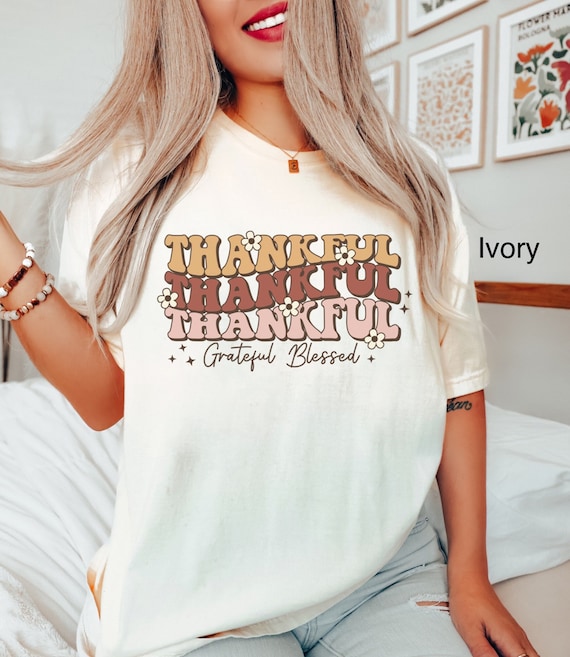 Thankful Grateful Blessed Comfy Fall T Shirt Thankful Grateful Blessed Comfy Fall T Shirt