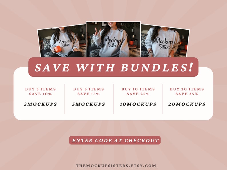 May include: A graphic showing a discount for buying multiple mockups. The text reads "Save with Bundles!" and lists the discounts for buying 3, 5, 10, and 20 mockups. The text also reads "Enter code at checkout" and "TheMockupSisters.etsy.com".