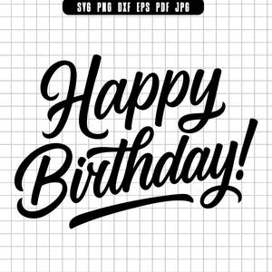 Könnte beinhalten: Schwarzer Schriftzug "Happy Birthday!" in Schreibschrift auf weißem Gitterhintergrund. Der Text ist in einer eleganten Schriftart gehalten. Dateitypen wie SVG, PNG und JPG sind ebenfalls angegeben.