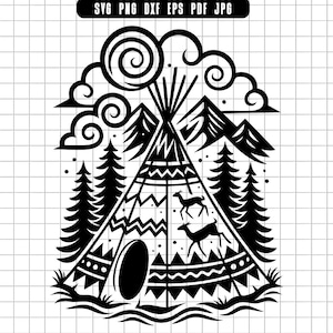 May include: Black and white graphic of a teepee with deer inside, surrounded by trees, mountains, and clouds. The design includes the text "SVG PNG DXF EPS PDF JPG" at the top.