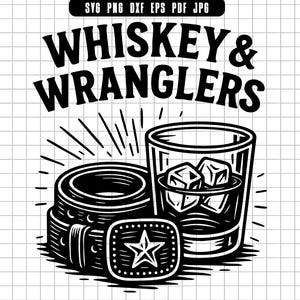 Whiskey and Wranglers Svg, Cowboy Whiskey Svg, Whiskey Glass Svg, Belt Buckle Svg, Country Svg, Cut File, Clipart
