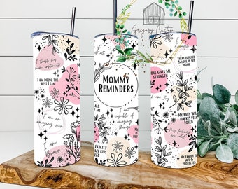 Mommy Reminders Affirmations Tumbler 20oz  Tumbler with Straw