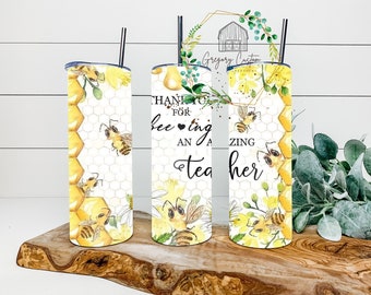 Teacher Appreciation Bee Tumbler 20oz Thank you for being an amazing teacher Tumbler with Straw