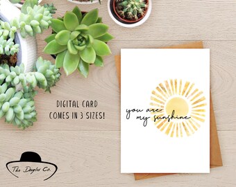 Printable You Are My Sunshine Card - Valentine's Day - You Are My Sunshine - Digital Download - Sunshine Card - Anniversary - I Love You
