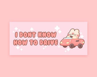 IDK How To Drive Bumper Sticker | Vinyl Car Decal | Car Sticker | 7" x 3"
