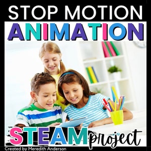 Stop Motion Animation STEAM Project STEM Activity for Kids to Make their Own Videos