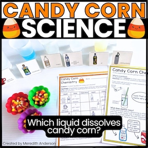 May include: A science experiment setup with the title "CANDY CORN SCIENCE". The image includes candy corn in colorful cups, various liquids, and worksheets asking "Which liquid dissolves candy corn?"
