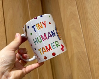 Tiny Human Tamer mug childminder gift|Teacher gift