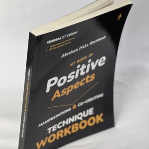 Abraham Hicks Workbook: My Book of Positive Aspects