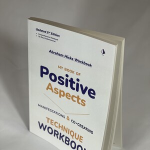 Abraham Hicks Workbook: My Book of Positive Aspects