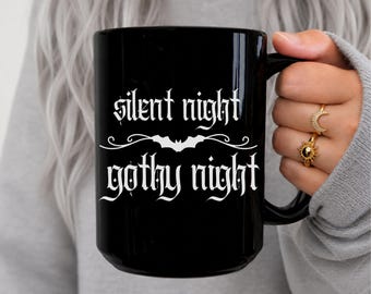 Silent Night Gothy Night Coffee Mug, Goth Gift, Creepy Cute Spooky Christmas Gift For Pagan Holiday, Gothic Christmas, Creepmas And Gothmas