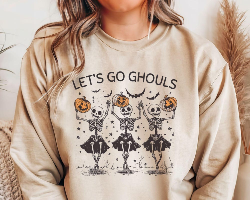Let'S Go Ghouls Dancing Skeletons And Pumpkins Sweatshirt, Spooky Vibes For Spooky Season, Halloween Tee For Halloween Gift Halloween 2025