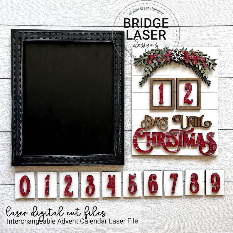 May include: Interchangeable Advent Calendar Laser Cut File.  A white wooden sign with a red and green holly wreath and the words "12 Days Until Christmas".  The sign has a black chalkboard frame and a set of red numbers 0-9.