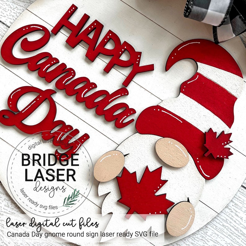 May include: Red and white Canada Day gnome round sign with the text "Happy Canada Day" in red. The gnome has a red hat with white stripes, a red beard, and a red maple leaf on its hat.