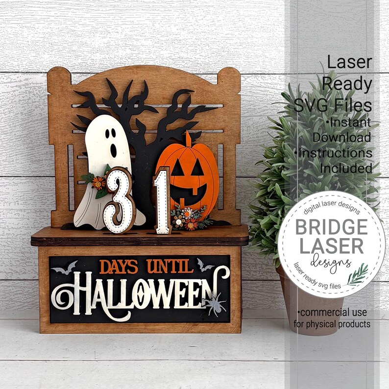 May include: A wooden Halloween countdown decoration featuring a ghost, pumpkin, and the number 31. The base reads "Days Until Halloween." The design includes a tree silhouette and floral accents. The sign also includes the text "Laser Ready SVG Files".