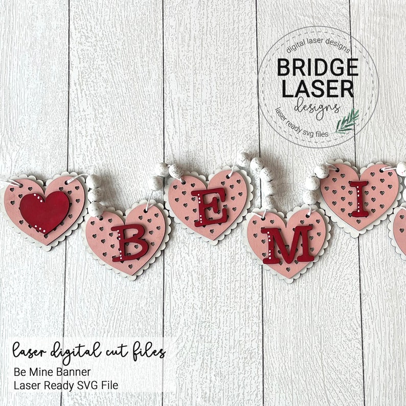 Valentine's Day Banner Laser Cut File, Be Mine Valentine Banner, Love ...