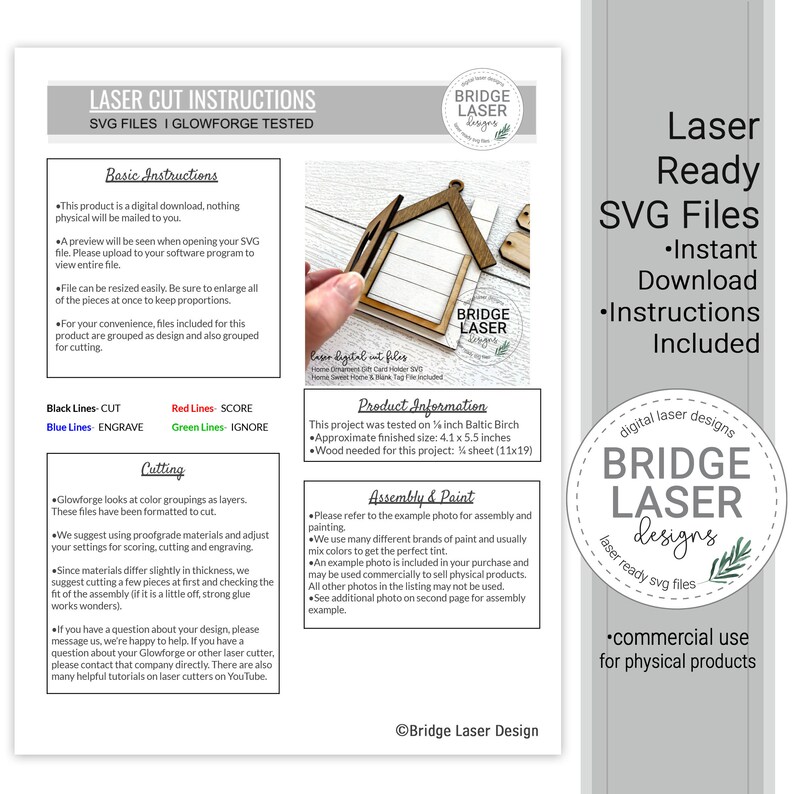 May include: Laser cut instructions for a house-shaped SVG file. The instructions include cutting, scoring, and engraving lines. The file is tested on 1/2 inch Baltic Birch and requires a 11x19 sheet of wood. The finished size is 4.1 x 5.5 inches. The image also includes a logo for Bridge Laser Designs.