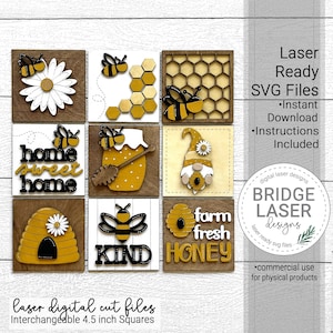 May include: A collection of interchangeable 4.5-inch wooden squares with bee-themed designs. The squares feature laser-cut images of bees, honeycombs, and text like "Home Sweet Home" and "Farm Fresh Honey." The design includes the text "Laser Ready SVG Files."