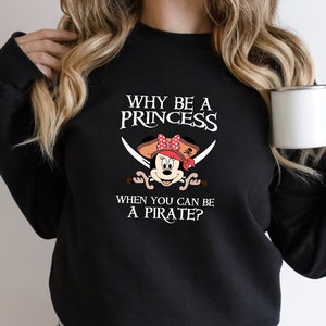 Why Be A Prıncess, Gift For Mom, When You Can Be A Pırate, Vacay Mode Shirt, Disneyland Trip, Pirates Mickey Tee, Pirates Life For Me Shirt,