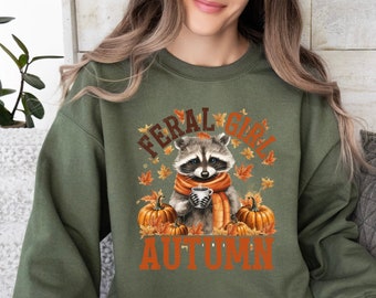 Feral Girl Autumn Sweat, Funny Raccoon Sweat, Gift For Mom, Birthday Gift, Birthday Gift Mom, Halloween Gift, Racoon Gift Sweat, Girl Fall,