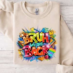 Bruch We Back School Sweat, First Day Of School Sweat, Shirt For Teacher, Funny Back To School, Teacher Appreciation Gift, Birthday Teacher,