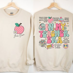 Personalized In My Teacher Era Sweat, Back To School Sweat, Gift For Teacher, Birthday Gift Teacher, Funny School Sweat, Teacher Shirt Gift,
