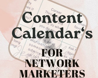 Content Calendars for Network Marketing/Social Selling