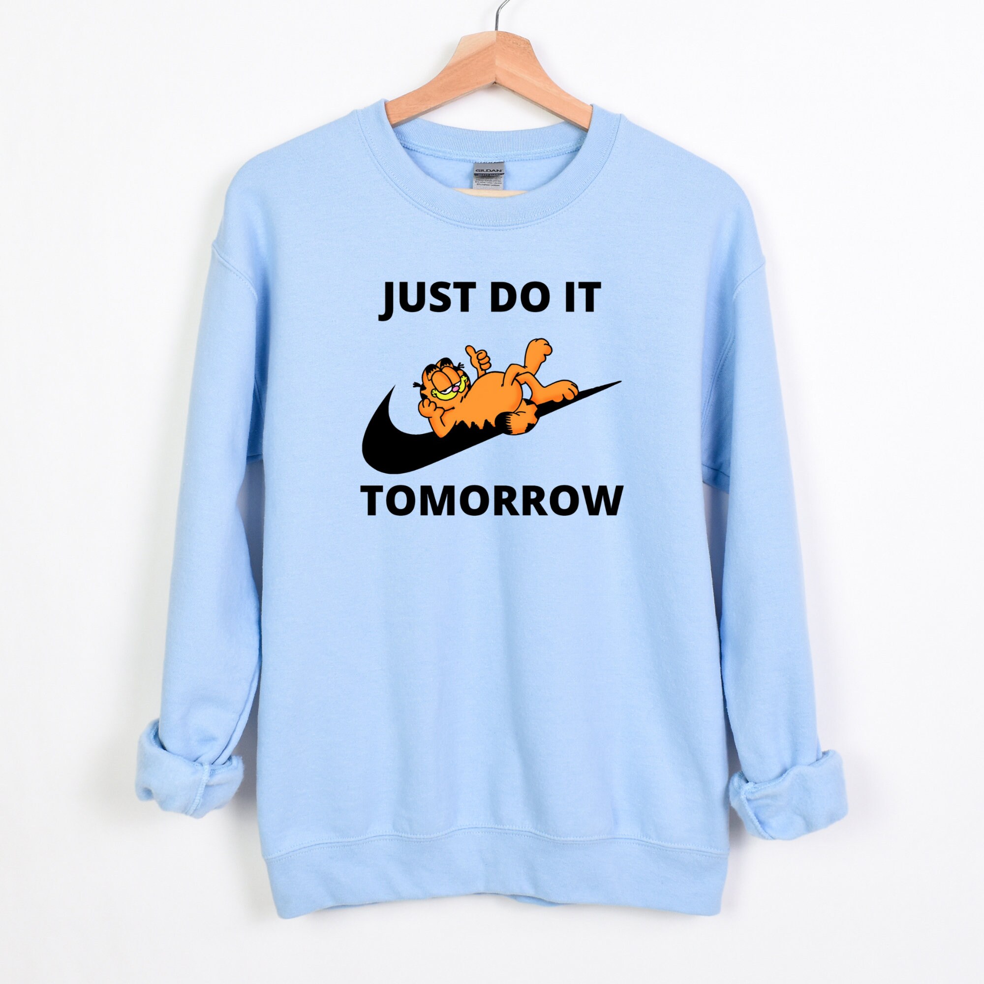 Discover Garfield Sweatshirt, Just Do It Tomorrow Sweatshirt, Just Do It Later Sweater, Garfield The Cat Shirt, Garfield Meme Shirt, Funny Cat Shirts