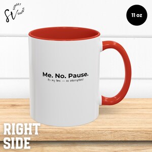 Menopause Mug, Coffee Cup 11oz and 15oz, Menopause Gift, Me.No.Pause.