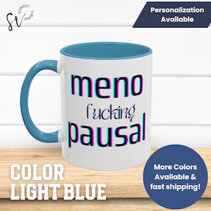 Menopause Mug, Coffee Cup 11oz and 15oz, MenofuckingPause Gift