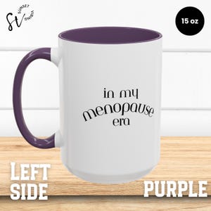 In My Menopause Era Coffee Mug (11, 15oz) for Coffee Lovers and Hormone Sufferers