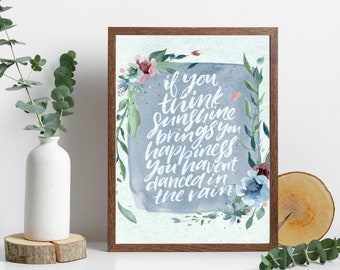DANCE in the rain WATERCOLOR QUOTE,  High quality Digital Download, Printable Artwork ,soft mint and blue leaves and flowers, Inspirational