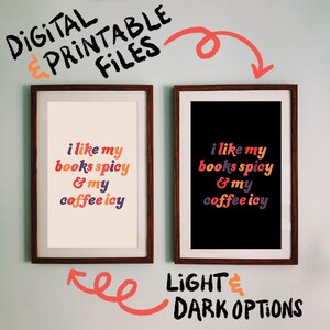 Book Lovers Dorm Wall Art | Bookish Reading Nook Decor | Digital Download Printable Reader Art Print | Books Spicy And My Coffee Icy Poster