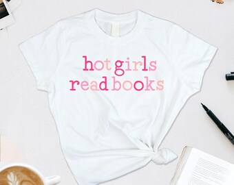 hot girls read books T-Shirt | Romantasy Book Lovers Shirt | Unisex Shirt for Romance Readers
