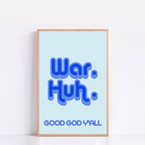 Blue Maximalist Wall Art War. Huh. Good God Ya&#39;ll by Edwin Starr