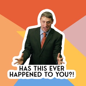 Ich denke, Sie sollten verlassen hat, dass Ihnen dies jemals passiert ist Digitale Aufkleber Design Tim Robinson Fan Art