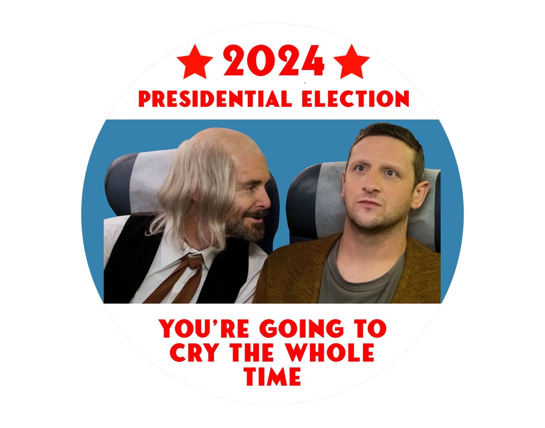 I Think You Should Leave 2024 Election Campaign Sticker Design You're