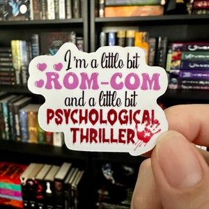 I'm a Little Bit Rom-Com and a Little Bit Psychological Thriller, stickers for kindle/laptop, water bottle sticker, reading decal