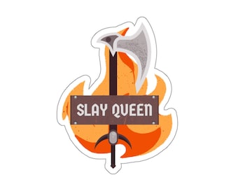 Slay Queen Axe sticker