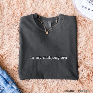 Comfort Colors In My Mahjong Era Shirt, Mahjong T-shirt, Mahjong Gifts, Mahjong Player Tee, Board Games Shirt, Funny Mahjong Shirt