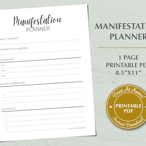 May include: A printable manifestation planner with sections for what you want to manifest, your prayer to the universe, visualization, daily affirmations, and an action plan. The planner is 8.5 inches by 11 inches and is available as an instant download.